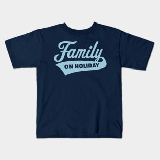 Family On Holiday (Family Vacation / Skyblue) Kids T-Shirt